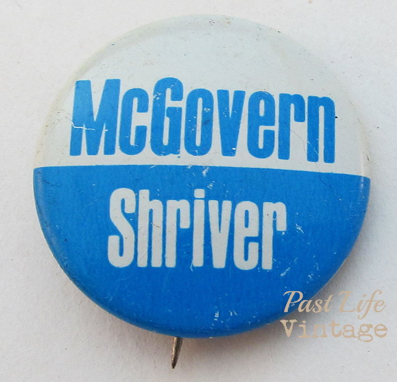 McGovern Shriver 1972 Presidential Campaign Button Pin